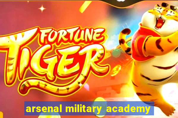 arsenal military academy